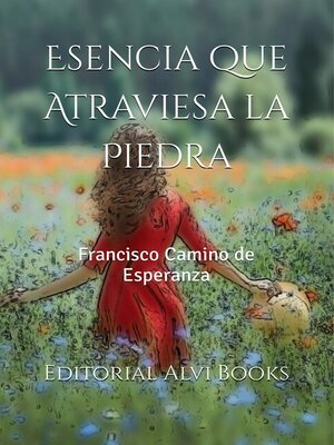 cover image of Esencia que Atraviesa la Piedra